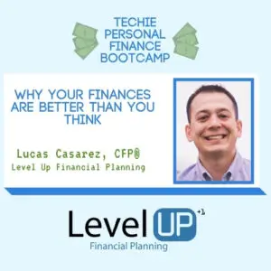 techie personal finance bootcamp episode why your finances are better than you think